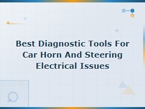 Best Diagnostic Tools for Car Horn and Steering Issues
