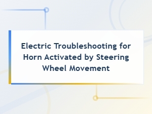 Steering Wheel Horn Electrical Troubleshooting and Diagnostic Testing Guide