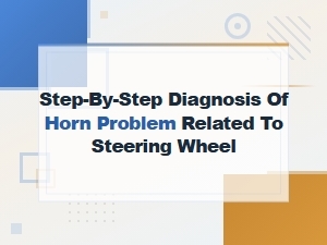 Steering Wheel Horn Not Working: Step-by-Step Electrical Diagnosis Guide